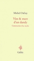 Couverture Vie et mort d'un dandy : Construction d'un mythe Editions Galilée 2012