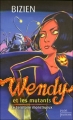 Couverture Wendy et les mutants, tome 2 : Le territoire monstrueux Editions Plon (Jeunesse) 2007