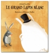 Couverture Le grand lapin blanc Editions Kaléidoscope 2010