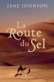 Couverture La Route du sel Editions Libre Expression 2012