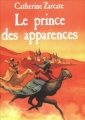 Couverture Le prince des apparences Editions Bayard (Jeunesse) 2003