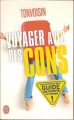 Couverture Voyager avec des cons : Indispensable guide de survie en voyage ! Editions J'ai Lu 2012