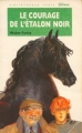 Couverture L'étalon noir, tome 12 : Le courage de l'étalon noir Editions Hachette (Bibliothèque Verte) 1992