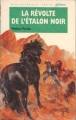 Couverture L'étalon noir, tome 09 : La révolte de l'Etalon Noir Editions Hachette (Bibliothèque Verte) 1992