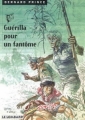 Couverture Bernard Prince, tome 09 : Guérilla pour un fantôme Editions Le Lombard 1997
