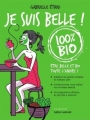 Couverture Je suis belle ! 100% bio : Etre belle et bio toute l'année ! Editions L'Express 2012