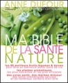 Couverture Ma bible de la santé nature Editions France Loisirs 2011