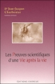 Couverture Les preuves scientifiques d'une vie après la vie Editions Exergue 2011