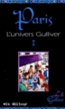 Couverture L'univers Gulliver, tome 1 : Paris Editions VLB 1993