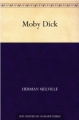 Couverture Moby Dick, intégrale / Moby Dick ou le cachalot, intégrale Editions Une oeuvre du domaine public 2008