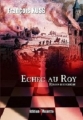 Couverture Échec au Roy Editions de la Mouette 2012