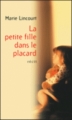 Couverture La petite fille dans le placard Editions France Loisirs 2007