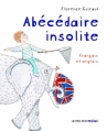 Couverture Abécédaire insolite français et anglais Editions Actes Sud (Junior) 2011