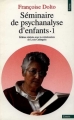 Couverture Séminaire de psychanalyse d'enfants, tome 1 Editions Points (Essais) 1991