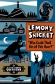 Couverture Les fausses bonnes questions de Lemony Snicket, tome 1 : Mais qui cela peut-il être à cette heure ? Editions Little, Brown and Company 2012