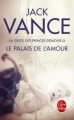 Couverture La Geste des Princes-démons, tome 3 : Le palais de l'amour Editions Le Livre de Poche 2012