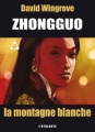 Couverture Zhongguo, tome 3 : La Montagne blanche Editions L'Atalante (La Dentelle du cygne) 2009