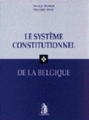 Couverture Le système constitutionnel de la Belgique Editions Larcier 1998