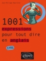Couverture 1001 expressions pour tout dire en anglais Editions Ellipses 2005