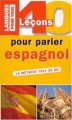 Couverture 40 leçons pour parler espagnol Editions Pocket (Langues pour tous) 1998