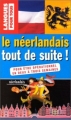 Couverture Le néerlandais tout de suite Editions Pocket (Langues pour tous) 1999