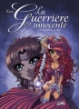 Couverture La guerrière innocente, tome 1 : Meilleure ennemie Editions Soleil 2012