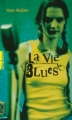 Couverture La vie blues Editions Gallimard  (Pôle fiction) 2012