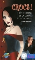 Couverture Crocs ! :  Confessions de la copine d'un vampire Editions Presses Aventure (Kiss) 2007