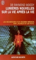 Couverture Lumières nouvelles sur la vie après la vie Editions J'ai Lu (Aventure secrète) 2006