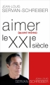Couverture Aimer (quand même) le XXIe siècle Editions Albin Michel 2012
