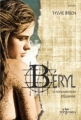 Couverture Béryl, tome 1 : Béryl, la réincarnation d'Élianne Editions Joey Cornu 2012