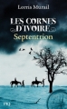 Couverture Les cornes d'ivoire, tome 2 : Septentrion / La Ballade du continent perdu Editions Pocket (Jeunesse) 2012