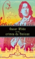 Couverture Oscar Wilde et les crimes du Vatican Editions 10/18 (Grands détectives) 2012