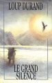 Couverture Le Grand Silence Editions France Loisirs 1995