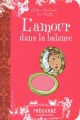 Couverture L'Amour dans la balance Editions Trécarré (Intime) 2005