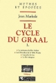 Couverture Le Cycle du Graal, intégrale, tome 1 Editions Pygmalion (Mythes et épopées) 2000