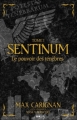 Couverture Sentinum, tome 1 : Le pouvoir des ténèbres Editions AdA 2012