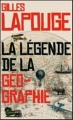 Couverture La légende de la géographie Editions France Loisirs 2010
