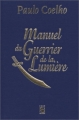 Couverture Manuel du Guerrier de la Lumière Editions Anne Carrière 1998