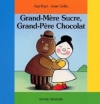 Couverture Grand-mère Sucre et Grand-père Chocolat Editions Bayard (Jeunesse) 2001