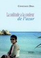 Couverture La solitude a la couleur de l'azur Editions Persée 2011