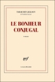 Couverture Le bonheur conjugal Editions Gallimard  (Blanche) 2012