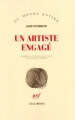 Couverture Un artiste engagé Editions Gallimard  (Du monde entier) 2003