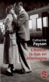 Couverture L'amour là-bas en Allemagne Editions Le Livre de Poche 2006