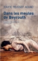 Couverture Dans les meules de Beyrouth Editions Actes Sud (La Bibliothèque Arabe) 2012