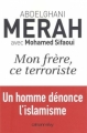 Couverture Mon frère, ce terroriste Editions Calmann-Lévy 2012