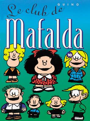 Couverture Mafalda, tome 10 : Le club de Mafalda