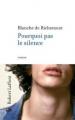 Couverture Pourquoi pas le silence Editions Robert Laffont 2008