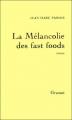 Couverture La Mélancolie des fast foods Editions Grasset 1987
