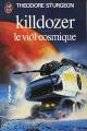 Couverture Killdozer, Le viol cosmique Editions J'ai Lu 1976